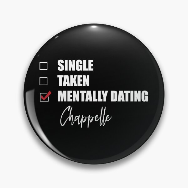 Item preview, Mentally Dating Chappelle designed and sold by Bend-The-Trendd.