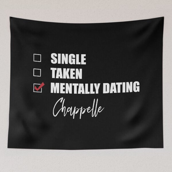 Item preview, Mentally Dating Chappelle designed and sold by Bend-The-Trendd.