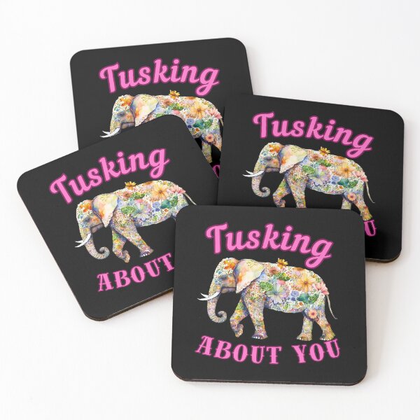 Item preview, Tusking About You. elephant saying designed and sold by ElephantVibes.