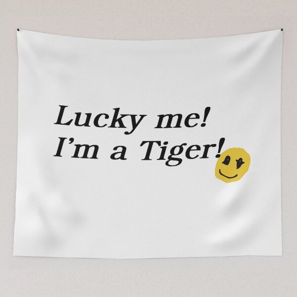 Item preview, Lucky Me! I'm a Tiger designed and sold by abbymoriartyy.