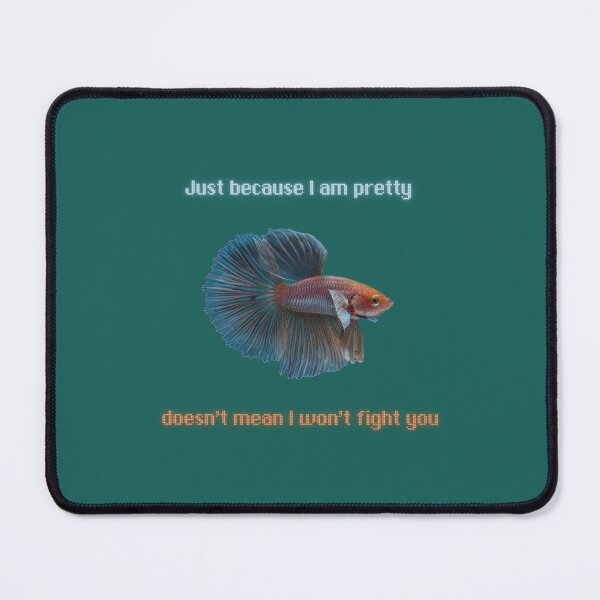 Item preview, Just Because I Am Pretty: Betta Fish designed and sold by LivingRoomZoo.