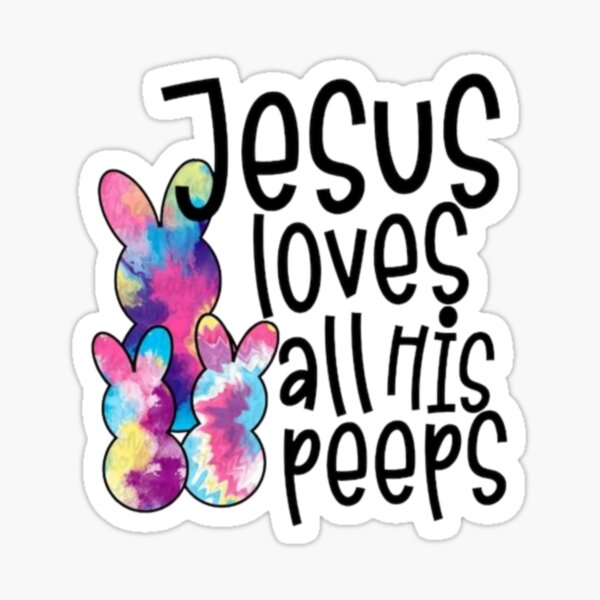 Jesus Loves His Peeps Merch & Gifts for Sale