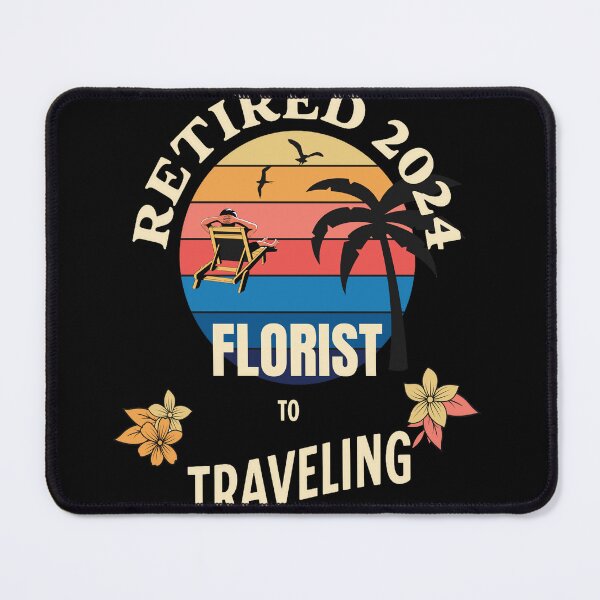 Item preview, Retired Florist 2024. Tropical Sunset Retirement Vibes Design designed and sold by johnharry3.