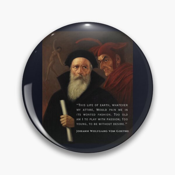 Item preview, Johann Wolfgang von Goethe quote: This life of earth, whatever my attire, Would pain me in its wonted fashion. designed and sold by artbleed.