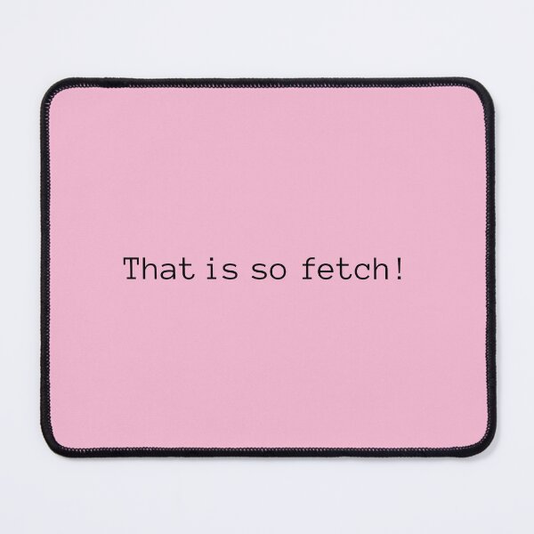 Item preview, That is so fetch designed and sold by ccristinaaorzz.