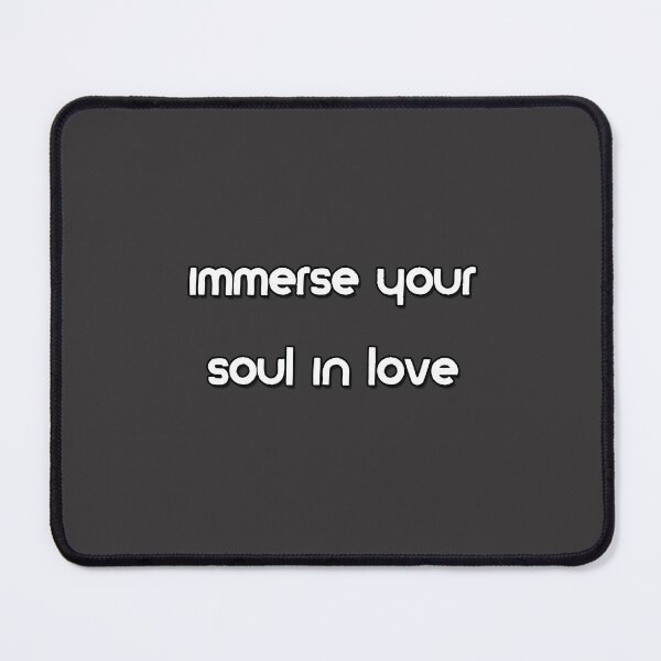 Item preview, immerse your soul in love designed and sold by kidofwgkta.