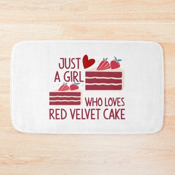 Item preview, Just A Girl Who Loves Red Velvet Cake designed and sold by Verycutethings.