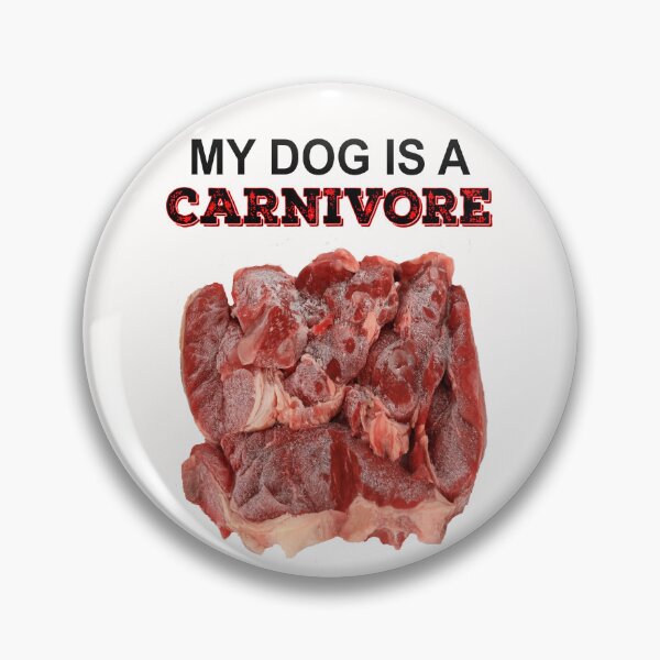 Item preview, MY DOG IS A CARNIVORE designed and sold by TeAnne.