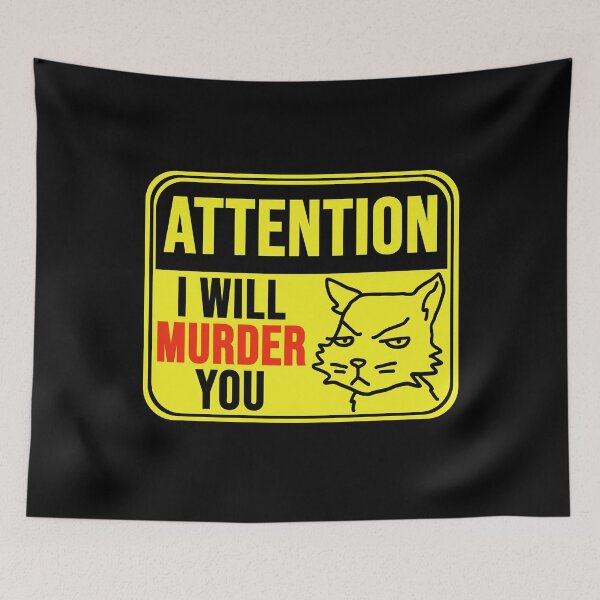 Item preview, I Will Murder You  designed and sold by MarkMySign.