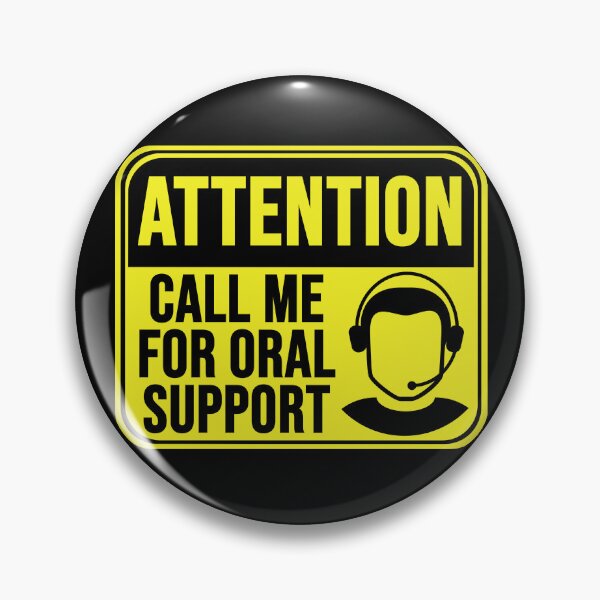 Item preview, Call Me For Oral Support  designed and sold by MarkMySign.