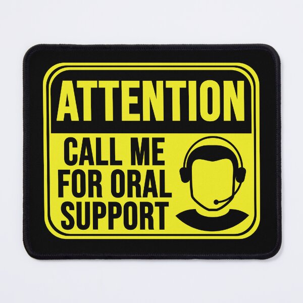Item preview, Call Me For Oral Support  designed and sold by MarkMySign.