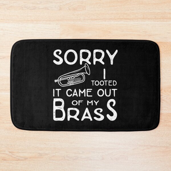 Item preview, Sorry I Tooted It Came Out Of My Brass Funny Trumpet Player designed and sold by CORJIDOG-ART.