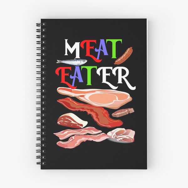 Item preview, MEAT EATER IT IS GOOD FOR YOU designed and sold by TeAnne.