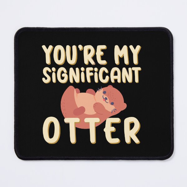 Item preview, You're My Significant Otter adorable aquatic love valentines animal designed and sold by w1ckerman.