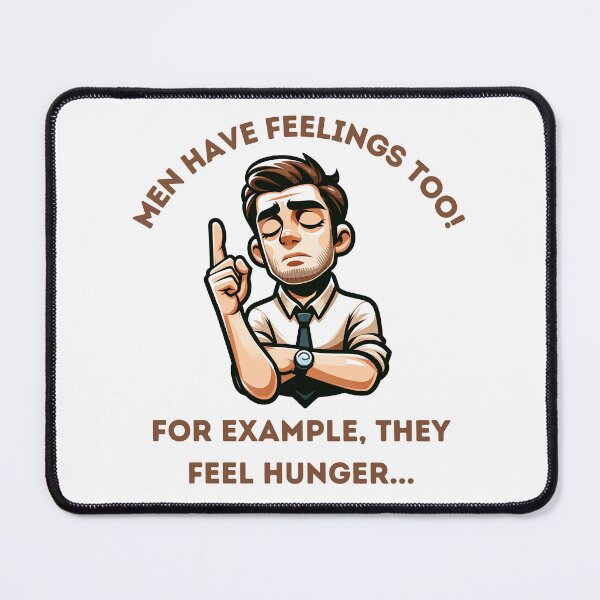 Item preview, Men Have Feelings Too - Funny Gift For Your Other Half designed and sold by PapaMikeCrafts.