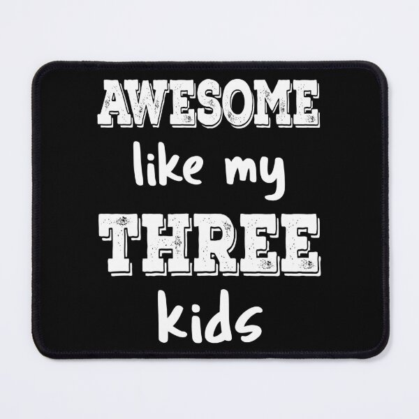 Item preview, Awesome Like My Three Kids III designed and sold by Lemon Pepper.