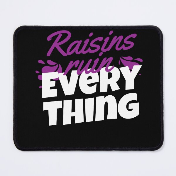 Item preview, Raisin Ruin Everything Raisin Grapes designed and sold by MooonTees.