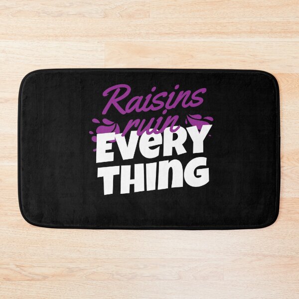 Item preview, Raisin Ruin Everything Raisin Grapes designed and sold by MooonTees.