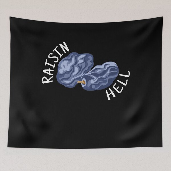 Item preview, Raisin Hell Raisin Grapes designed and sold by MooonTees.