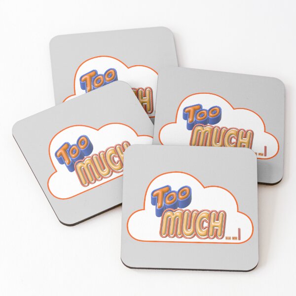 Item preview, TOO MUCH~~ designed and sold by Pronoian-Space.