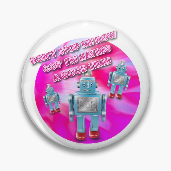 Item preview, SK Rob the Robot - Don't Stop Me Now Cos I'm Having a good time! designed and sold by SueKnox.