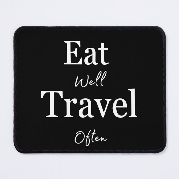 Item preview, Eat Well Travel Often designed and sold by TeeTown Treasure.