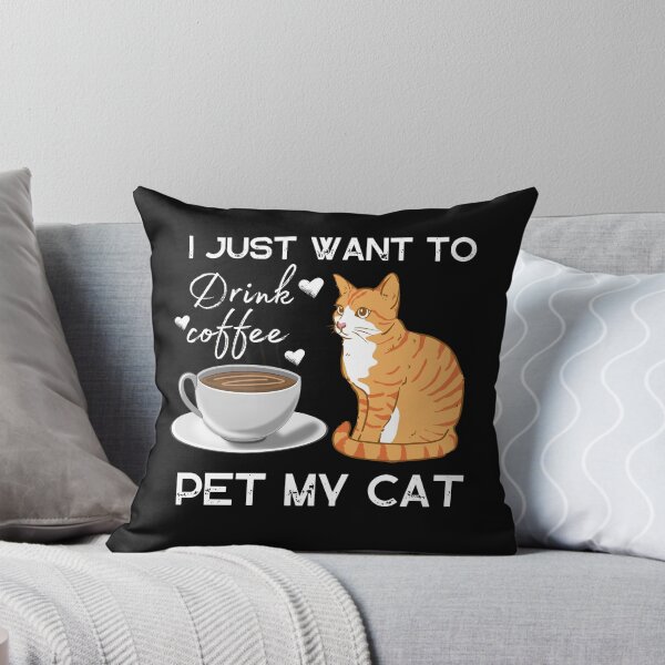 Item preview, i just want to drink coffee pet my cat designed and sold by first-shirt ⭐ ⭐ ⭐ ⭐ ⭐.