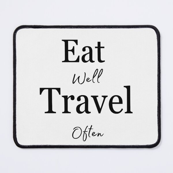 Item preview, Eat Well Travel Often designed and sold by TeeTown Treasure.