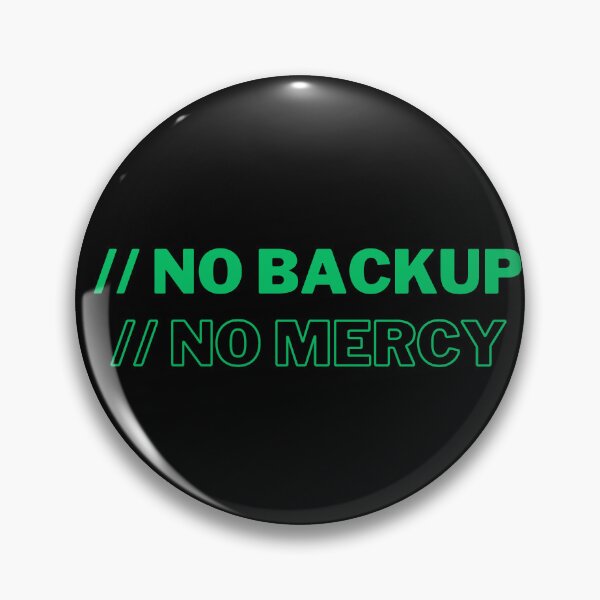 Artikelvorschau, No backup, no mercy entworfen und verkauft von traum-shirts.