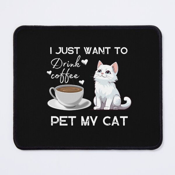 Item preview,  i just want to drink coffee pet my cat designed and sold by first-shirt ⭐ ⭐ ⭐ ⭐ ⭐.