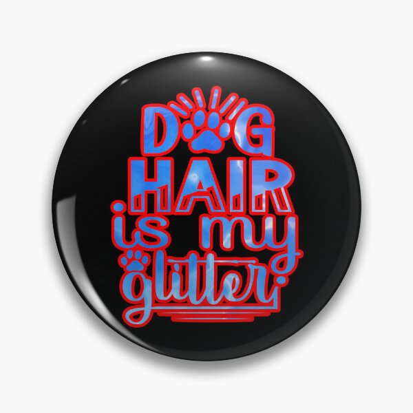 Item preview, El pelo de perro es mi brillo - Amante de los perros designed and sold by creativerooney.