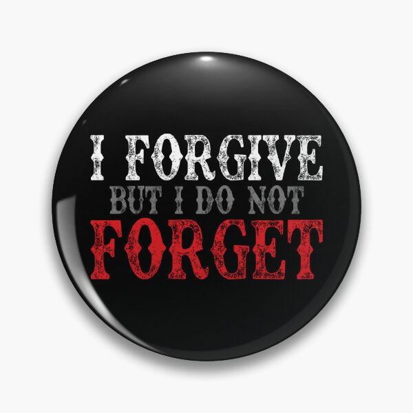 Item preview, I forgive but I do not forget designed and sold by gabrielcolete.