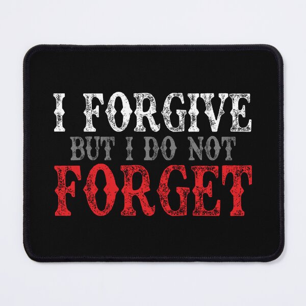 Item preview, I forgive but I do not forget designed and sold by gabrielcolete.