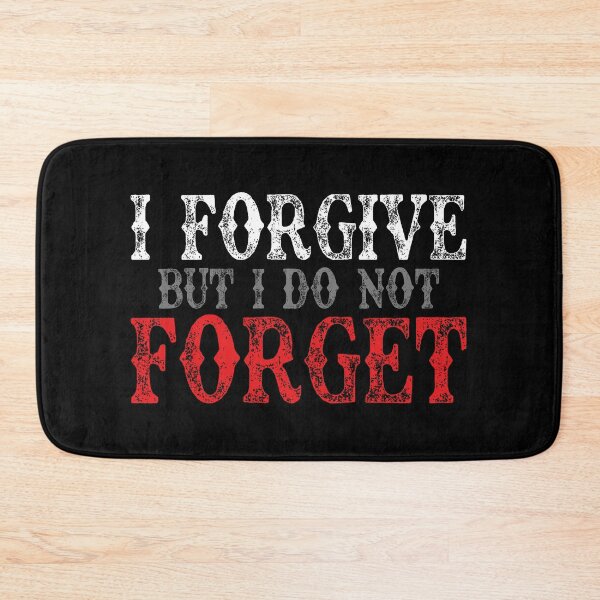 Item preview, I forgive but I do not forget designed and sold by gabrielcolete.