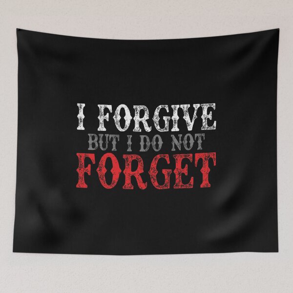 Item preview, I forgive but I do not forget designed and sold by gabrielcolete.