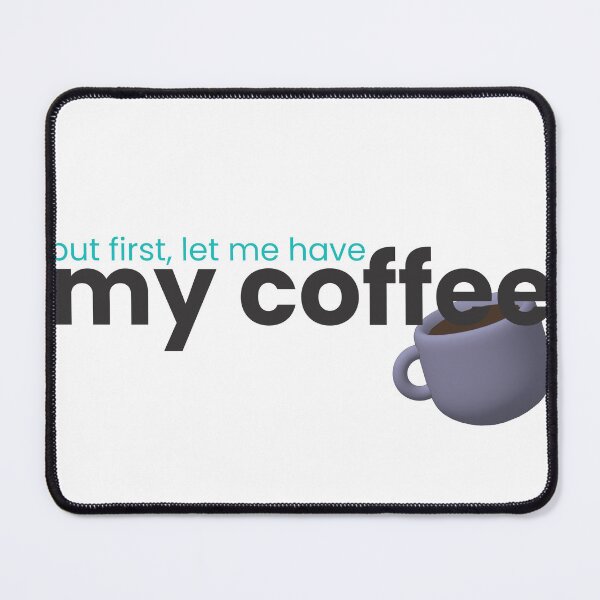 Item preview, Let me have my coffee designed and sold by TheDigitalChap.