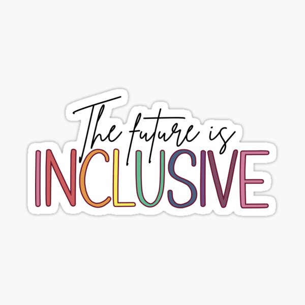 Item preview, The Future is Inclusive designed and sold by 3andZiz.