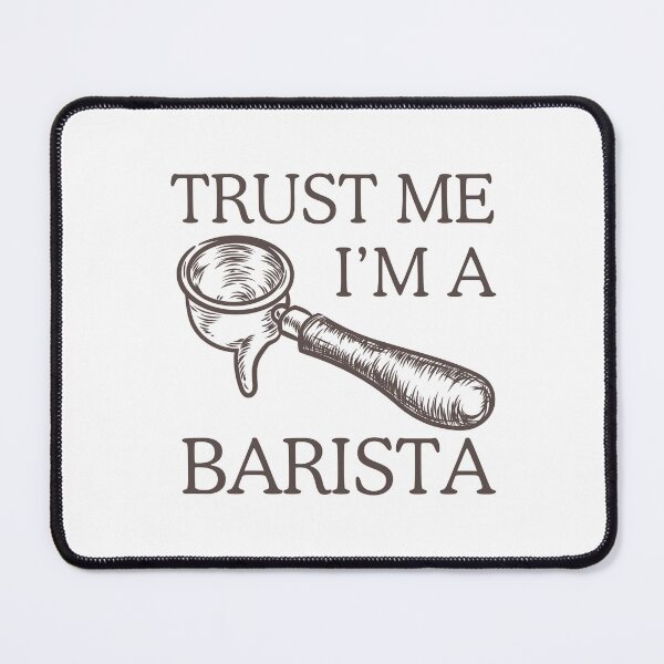 Item preview, Trust Me I'm a Barista designed and sold by ScoobyN.