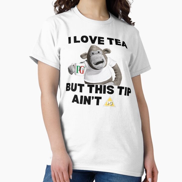 Item preview, I Love Tea But This Tip Ain't PG designed and sold by killzak.