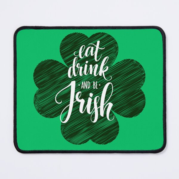 Item preview, Eat Drink And Be Irish - St Patricks Day Shamrock designed and sold by Smix Pixels.