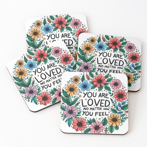 Item preview, You Are Loved No Matter How You Feel designed and sold by Retr0Tshirts.