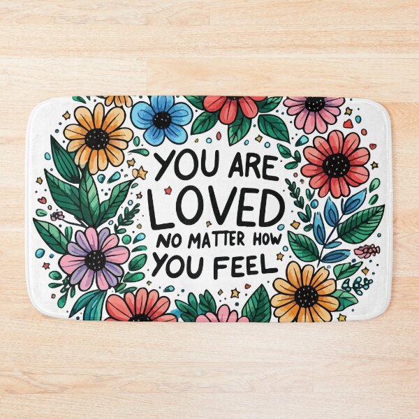 Item preview, You Are Loved No Matter How You Feel designed and sold by Retr0Tshirts.