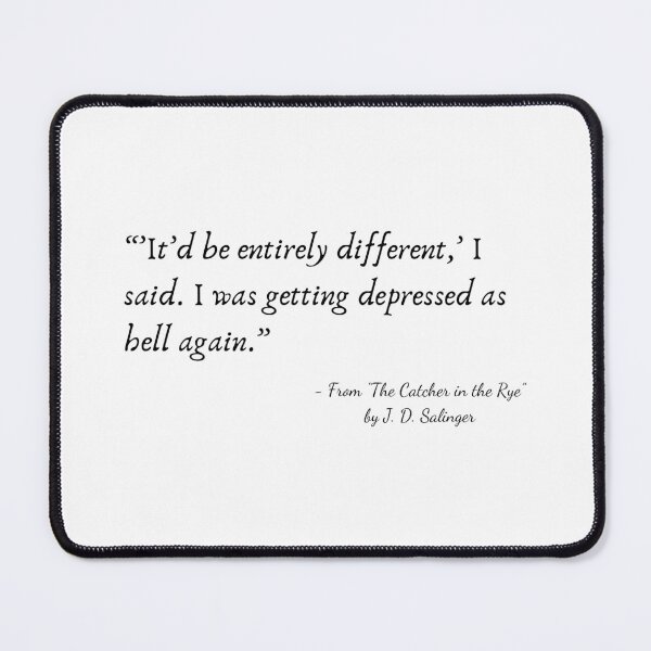 Item preview, A Quote from “The Catcher in the Rye” by J. D. Salinger designed and sold by Poemit.