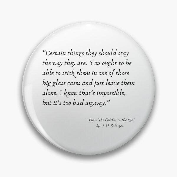 Item preview, A Quote from “The Catcher in the Rye” by J. D. Salinger designed and sold by Poemit.