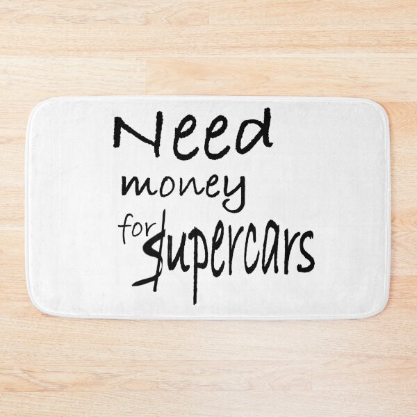 Item preview, Need Money for Supercars designed and sold by Frizzanteworld.