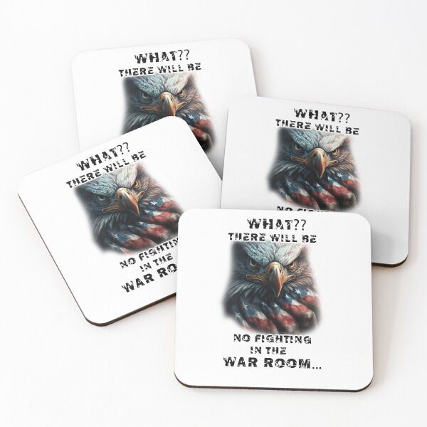 Item preview, What?? There will be no fighting in the war room designed and sold by LinkyLankStank.