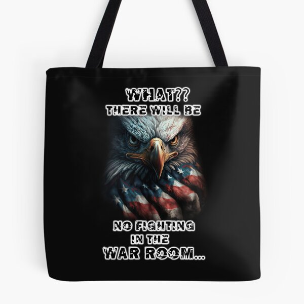 Item preview, What?? There will be no fighting in the war room designed and sold by LinkyLankStank.