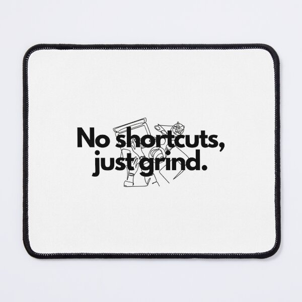 Item preview, No shortcuts, just grind. designed and sold by Bananobanini.
