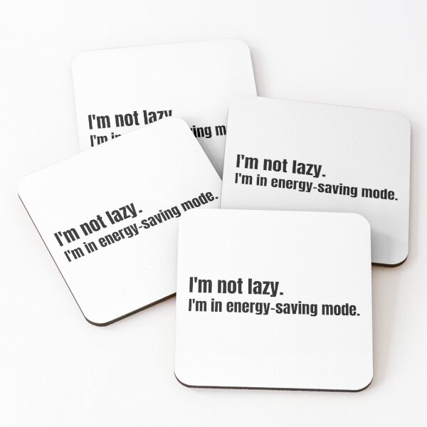 Item preview, I'm not lazy, I'm in energy-saving mode. designed and sold by kuhlartde.