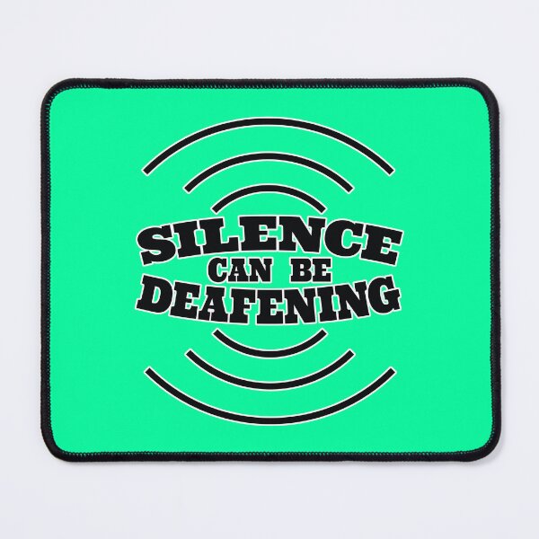 Item preview, Silence can be Deafening - speech quote designed and sold by Harlake.